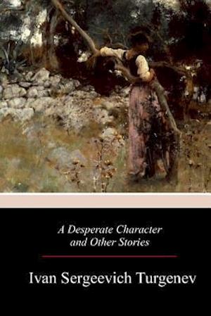 A Desperate Character and Other Stories