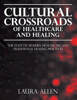 Cultural Crossroads of Healthcare and Healing