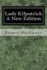 Lady Kilpatrick a New Edition