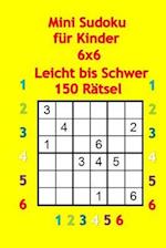 Mini Sudoku Fur Kinder 6x6 - Leicht Bis Schwer - 150 Rätsel