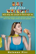 Eat and Lose Weight!