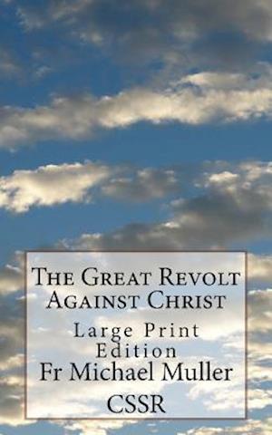 The Great Revolt Against Christ