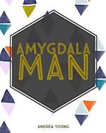 Amygdala Man