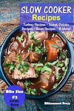 Slow Cooker Recipes - Bite Size #2: Turkey Recipes - Sweet Potato Recipes - Bean Recipes & More! 