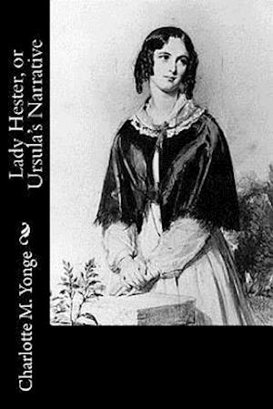 Lady Hester, or Ursula's Narrative