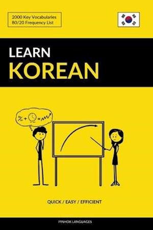 Learn Korean - Quick / Easy / Efficient: 2000 Key Vocabularies