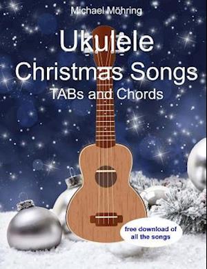 Ukulele Christmas Songs: TABs and Chords