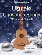 Ukulele Christmas Songs: TABs and Chords 