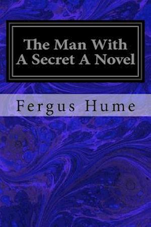 The Man with a Secret a Novel