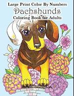 Large Print Color By Numbers Dachshunds Adult Coloring Book