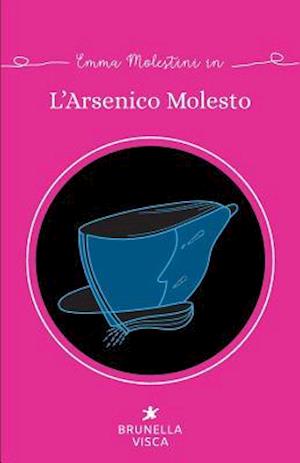 L'Arsenico Molesto