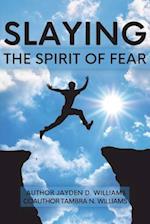 Slaying the Spirit of Fear