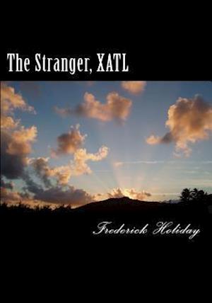 The Stranger, Xatl