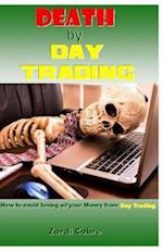 Death by Day Trading