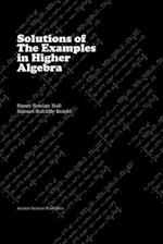 Solutions of the Examples in Higher Algebra (Latex Enlarged Edition)