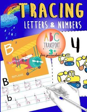 Tracing Letters & Numbers for Preschool ABC Transport 3+