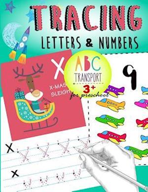 Tracing Letters & Numbers for Preschool ABC Transport 3+