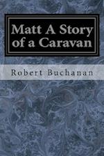 Matt A Story of a Caravan