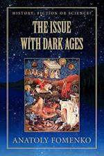 The Issue with Dark Ages