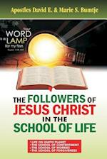 The Followers of Jesus Christ in the School of Life