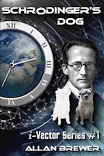 Schrödinger's Dog: A Science Fiction novel of time paradox and romance 