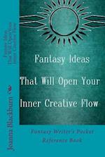 Fantasy Ideas That Will Open Your Inner Creative Flow