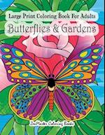 Large Print Coloring Book For Adults Butterflies & Gardens