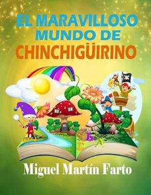 El Maravilloso Mundo de Chinchiguirino