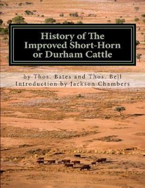 History of the Improved Short-Horn or Durham Cattle