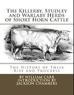 The Killerby, Studley and Warlaby Herds of Short Horn Cattle