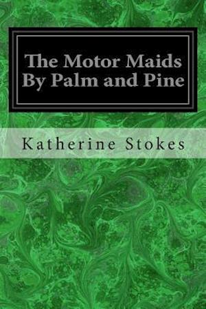 The Motor Maids By Palm and Pine