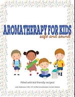 Aromatherapy for Kids, Safe and Sound