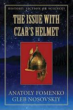 The Issue with Czar's Helmet