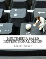 Multimedia Based Instructional Design