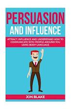 Persuasion and Influence