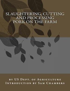 Slaughtering, Cutting and Processing Pork on the Farm
