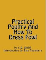 Practical Poultry and How to Dress Fowl