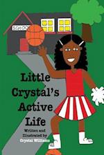 Little Crystal's Active Life