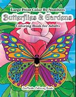Large Print Color By Numbers Butterflies & Gardens Coloring Book For Adults
