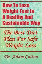 How to Lose Weight Fast in a Healthy and Sustainable Way