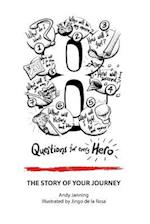 8 Questions for Every Hero