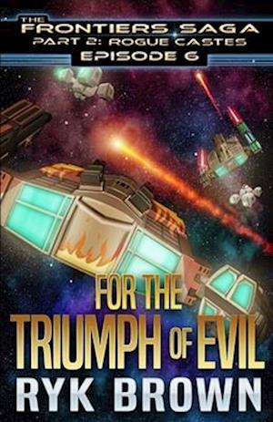 Ep.#6 - "For the Triumph of Evil"