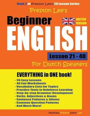 Preston Lee's Beginner English Lesson 21 - 40 For Dutch Speakers (British)