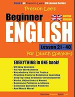 Preston Lee's Beginner English Lesson 21 - 40 For Dutch Speakers (British)