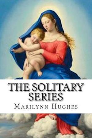 The Solitary Series: A Trilogy in One Volume