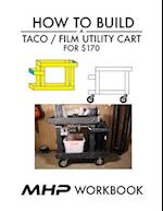 How to Build A Film Utility Cart
