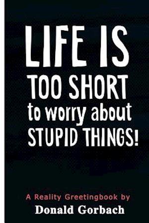 Life Is Too Short