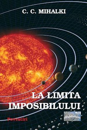 La Limita Imposibilului