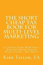 The Short Cheap Tax Book for Multi Level Marketing