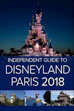 The Independent Guide to Disneyland Paris 2018
